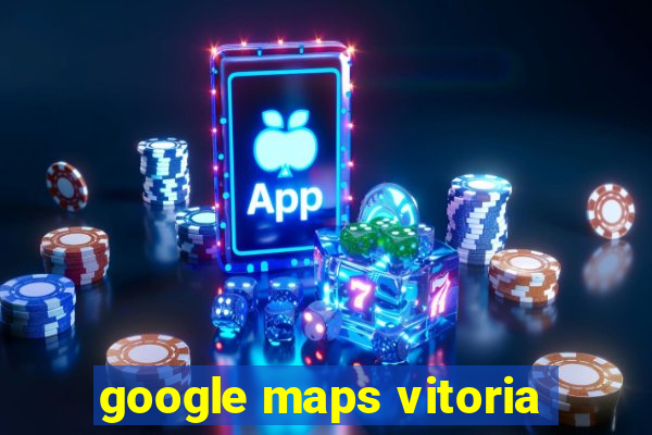 google maps vitoria